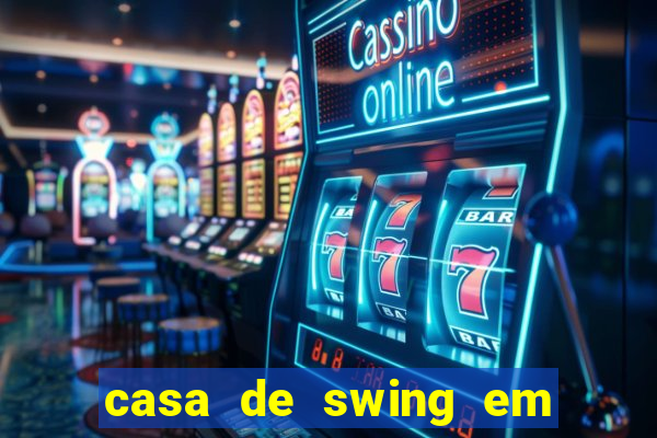 casa de swing em foz do igua莽u